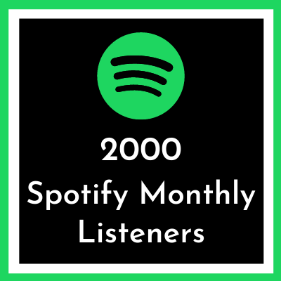 Buy 2000 spotify monthly listeners