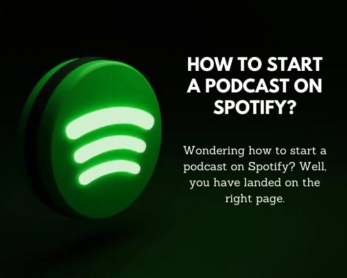 How To Start A Podcast on Spotify
